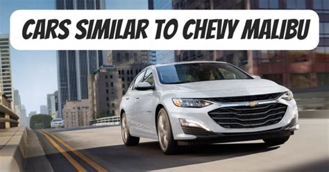 what vehicles are similar to chevy malibu